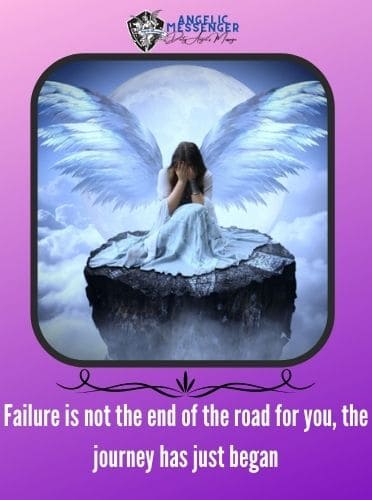 Failure is not the end of the road for you, the journey has just began
